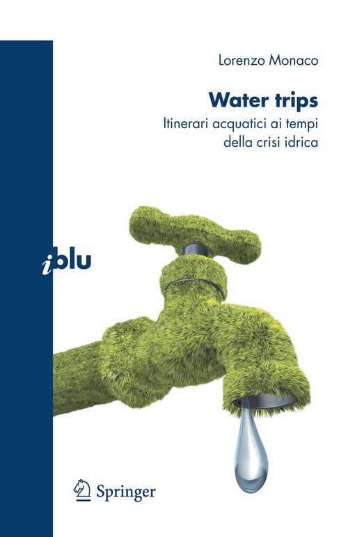 Book cover of Water trips: Itinerari acquatici ai tempi della crisi idrica (2009) (I blu)