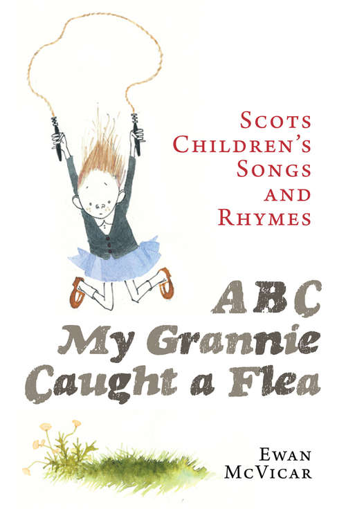 Book cover of ABC My Grannie Caught a Flea: Scots Children's Rhymes and Songs