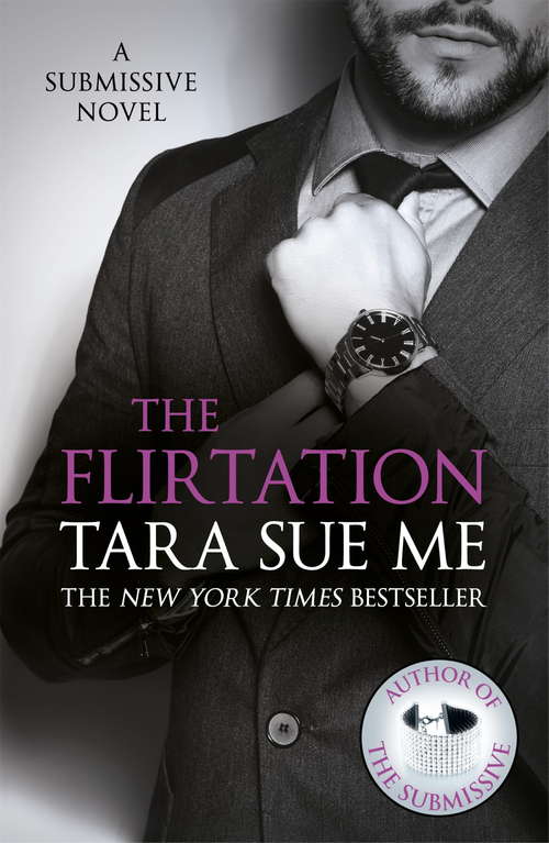 Book cover of The Flirtation: Submissive 9 (The Submissive Series #10)