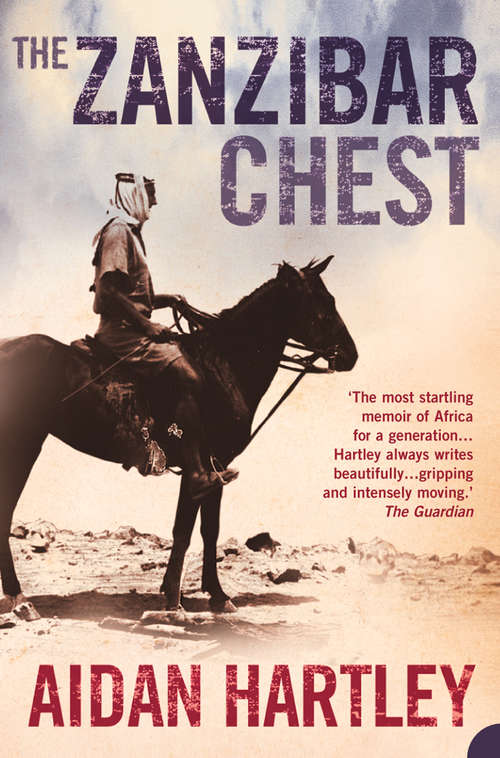 Book cover of The Zanzibar Chest: A Memoir Of Love And War (ePub edition)
