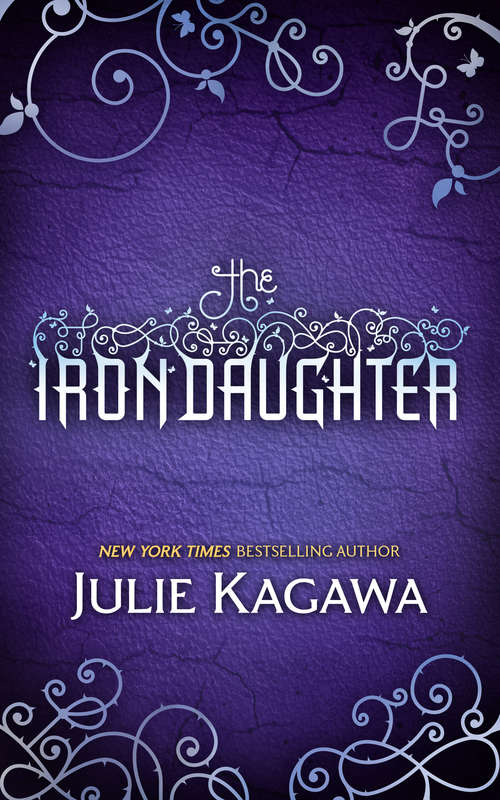 Book cover of The Iron Daughter: The Iron King; The Iron Daughter (ePub First edition) (The Iron Fey #2)