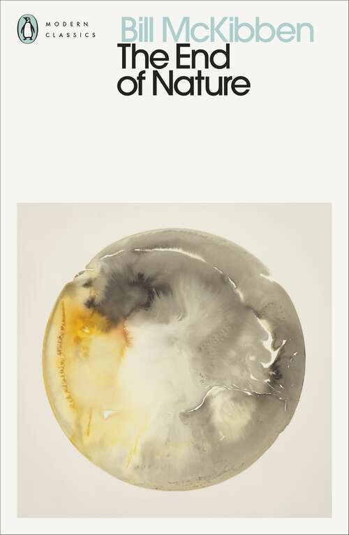 Book cover of The End of Nature (Penguin Modern Classics)