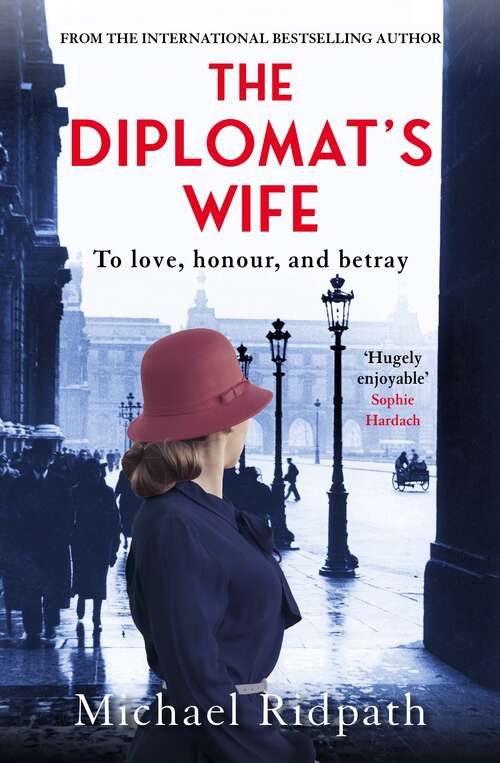 Book cover of The Diplomat's Wife: 'One of our finest thriller writers.' Daily Mail (Main)