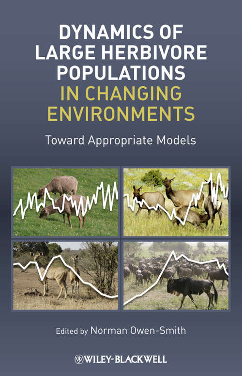 Book cover of Dynamics of Large Herbivore Populations in Changing Environments: Towards Appropriate Models