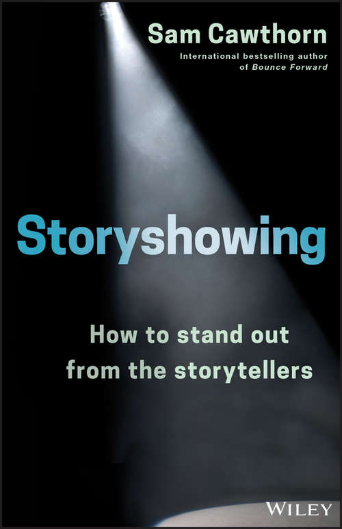 Book cover of Storyshowing: How to Stand Out from the Storytellers