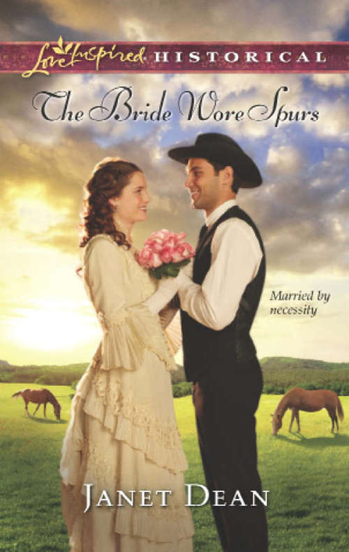 Book cover of The Bride Wore Spurs (ePub First edition) (Mills And Boon Love Inspired Historical Ser.)