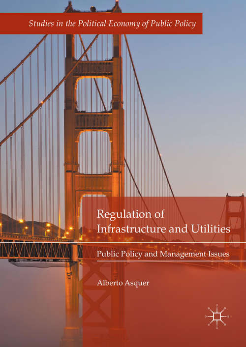 Book cover of Regulation of Infrastructure and Utilities: Public Policy and Management Issues