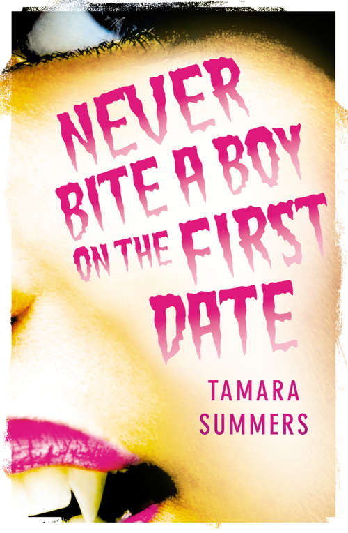Book cover of Never Bite a Boy on the First Date (ePub edition)