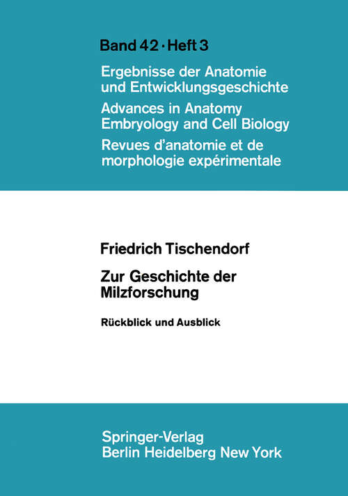 Book cover of Zur Geschichte der Milzforschung: Rückblick und Ausblick (1969) (Advances in Anatomy, Embryology and Cell Biology: 42/3)