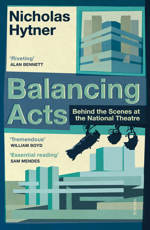 Book cover of Balancing Acts: Behind the Scenes at the National Theatre