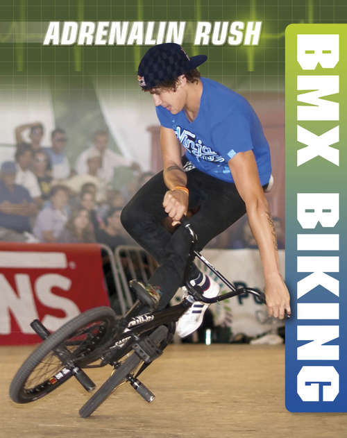 Book cover of BMX Biking (Adrenalin Rush #1)