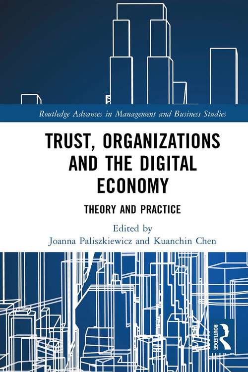 Book cover of Trust, Organizations and the Digital Economy: Theory and Practice (Routledge Advances in Management and Business Studies)