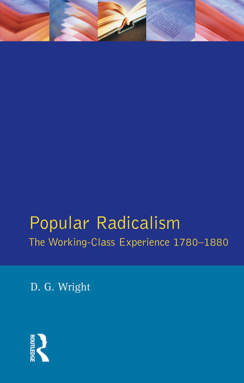 Book cover of Popular Radicalism: The Working Class Experience 1780-1880