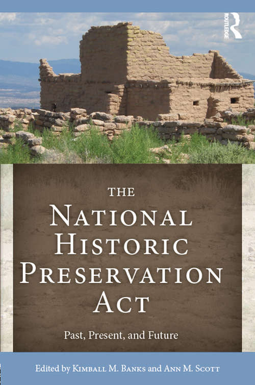 Book cover of The National Historic Preservation Act: Past, Present, and Future