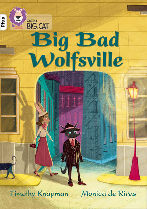 Book cover of Big Bad Wolfsville: Band 10+/white Plus (Collins Big Cat)