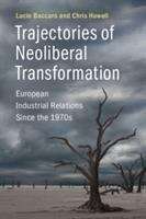 Book cover of Trajectories Of Neoliberal Transformation (PDF): European Industrial Relations Since The 1970s