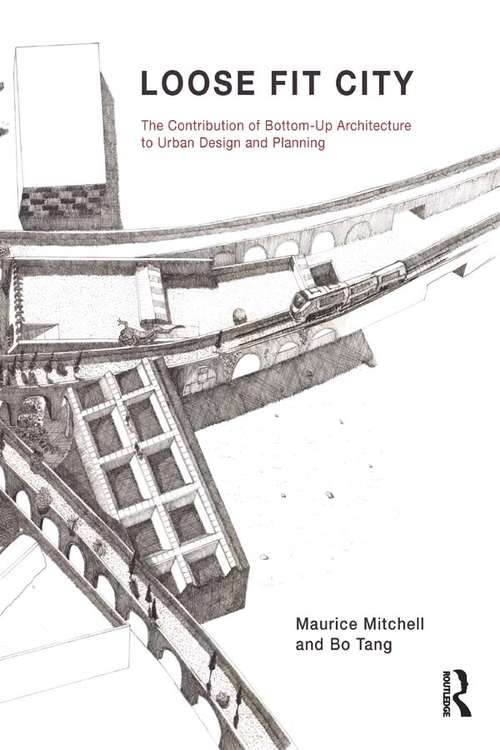 Book cover of Loose Fit City: The Contribution of Bottom-Up Architecture to Urban Design and Planning