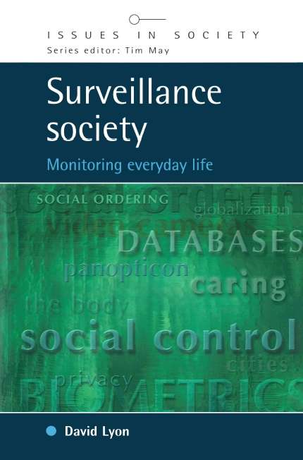 Book cover of Surveillance Society (UK Higher Education OUP  Humanities & Social Sciences Sociology)