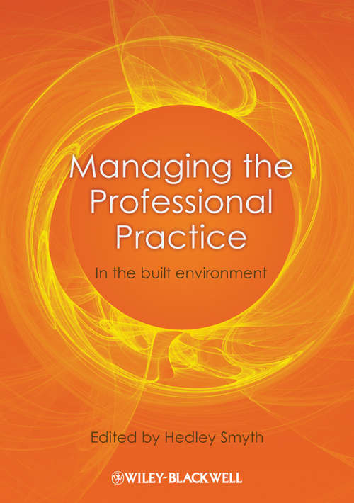 Book cover of Managing the Professional Practice: In the Built Environment