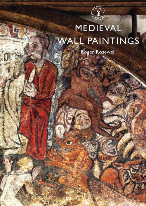 Book cover of Medieval Wall Paintings (Shire Library #767)