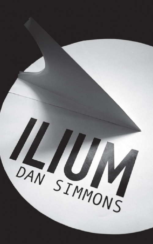 Book cover of Ilium (Gollancz S. F. Ser.)
