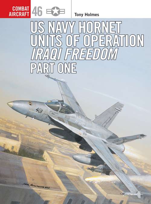 Book cover of US Navy Hornet Units of Operation Iraqi Freedom (Combat Aircraft #46)