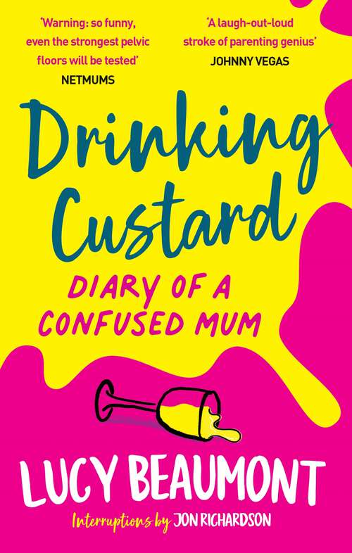 Book cover of Drinking Custard: The Diary of a Confused Mum