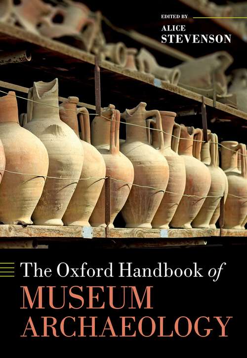 Book cover of The Oxford Handbook of Museum Archaeology (Oxford Handbooks)