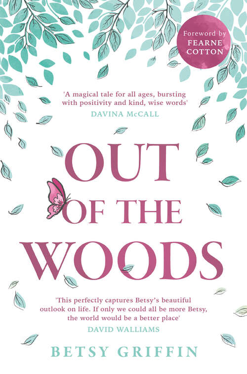 Book cover of Out of the Woods: A Tale Of Positivity, Kindness And Courage (ePub edition)