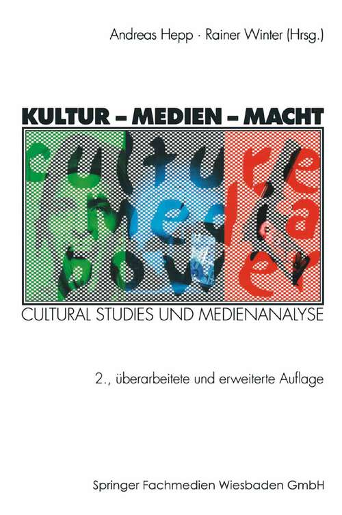 Book cover of Kultur — Medien — Macht: Cultural Studies und Medienanalyse (2., überarbeitete und erweiterte Aufl. 1999) (Medien • Kultur • Kommunikation)