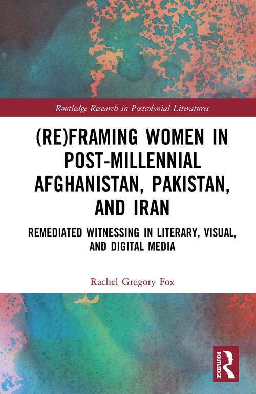 Book cover of **Missing**: Remediated Witnessing in Literary, Visual, and Digital Media (Routledge Research in Postcolonial Literatures)