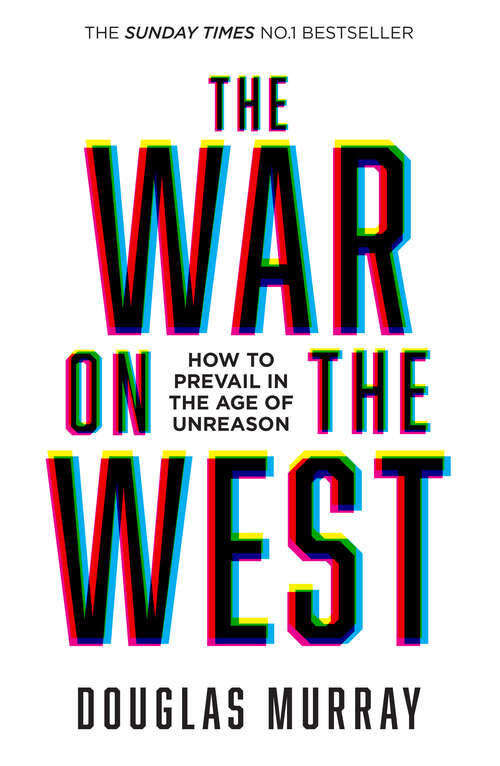 Book cover of The War on the West: How To Prevail In The Age Of Unreason (ePub edition)