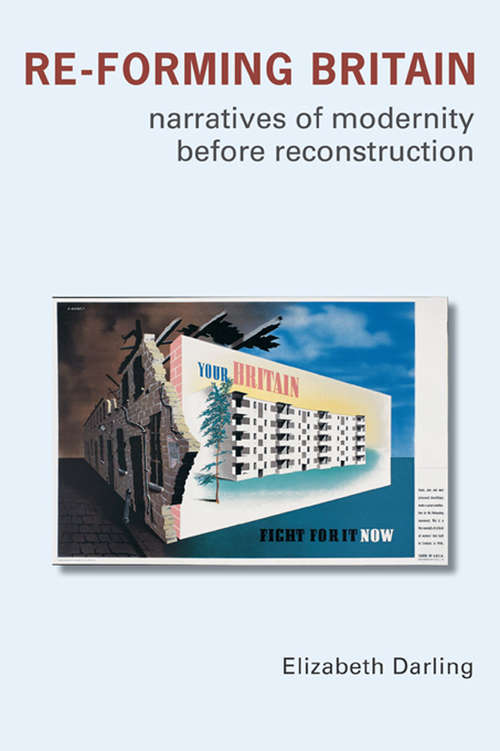 Book cover of Re-forming Britain: Narratives of Modernity before Reconstruction