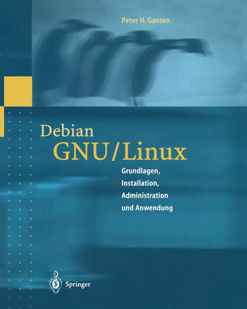 Book cover of Debian GNU/Linux: Grundlagen, Installation, Administration und Anwendung (2000)