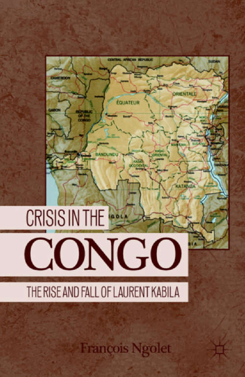 Book cover of Crisis in the Congo: The Rise and Fall of Laurent Kabila (2011)
