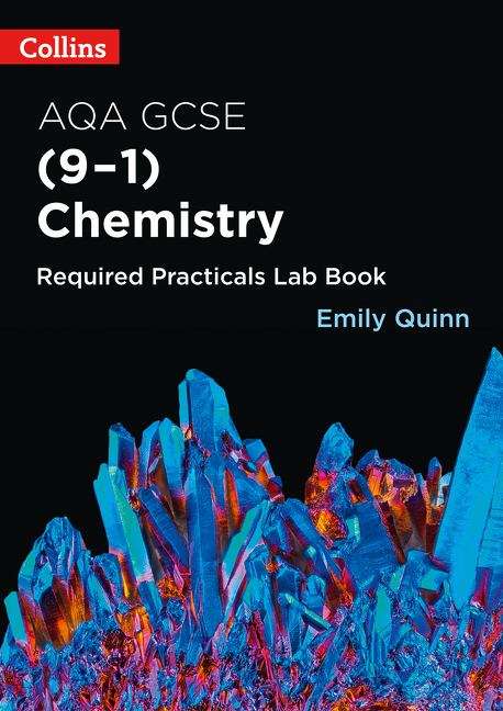 Book cover of Collins GCSE Science 9-1 — AQA GCSE Chemistry (9-1) Required Practicals Lab Book (PDF) (Collins Gcse Science 9-1 Ser.)