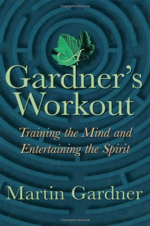 Book cover of A Gardner's Workout: Training the Mind and Entertaining the Spirit