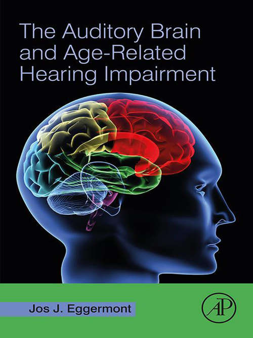 Book cover of The Auditory Brain and Age-Related Hearing Impairment