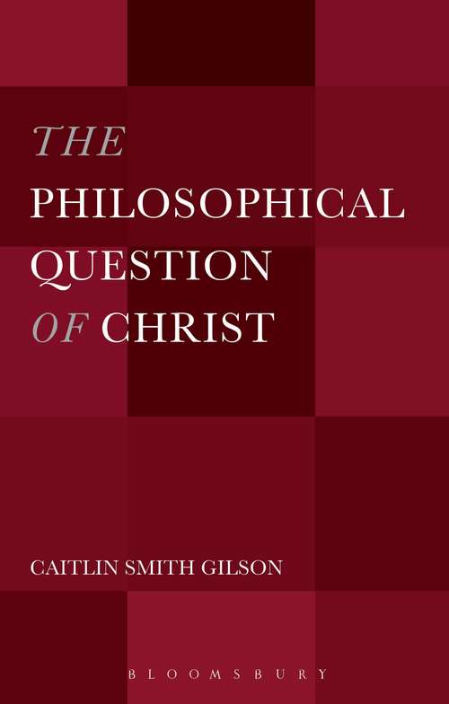 Book cover of The Philosophical Question of Christ