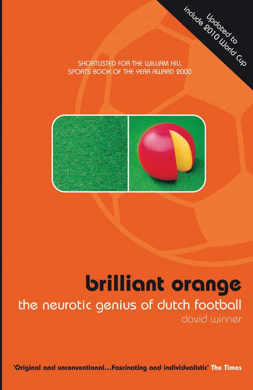 Book cover of Brilliant Orange: The Neurotic Genius of Dutch Football