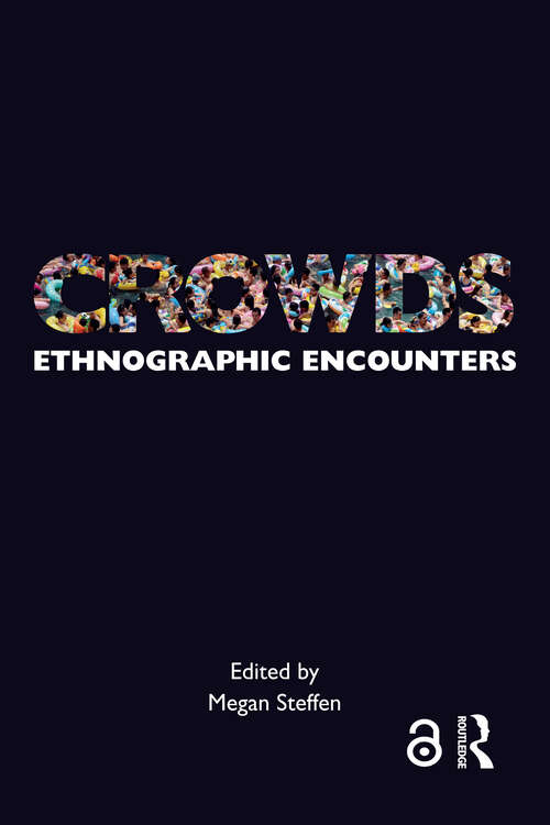 Book cover of Crowds: Ethnographic Encounters (Encounters: Experience and Anthropological Knowledge)
