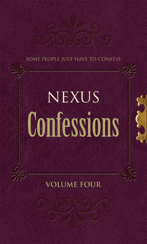 Book cover of Nexus Confessions: Volume Four (Nexus Confessions)