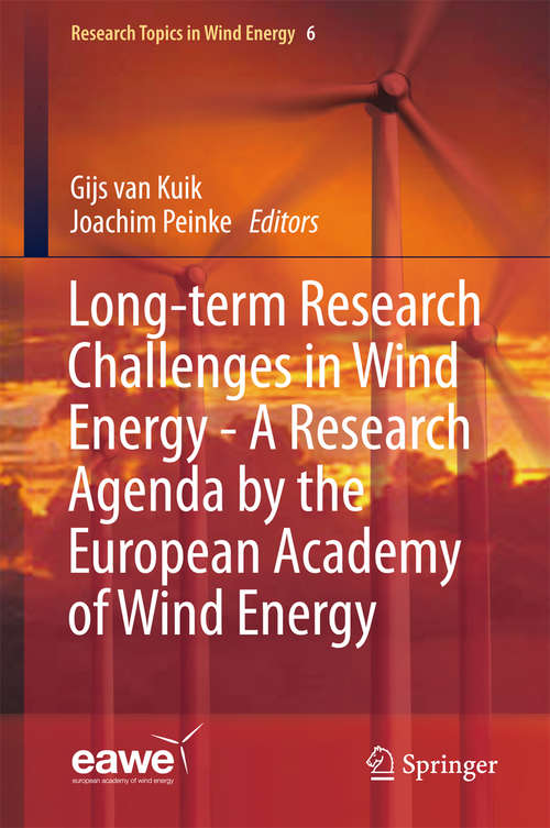 Book cover of Long-term Research Challenges in Wind Energy - A Research Agenda by the European Academy of Wind Energy (1st ed. 2016) (Research Topics in Wind Energy #6)