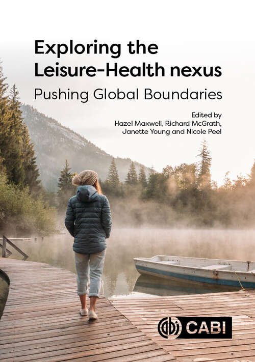 Book cover of Exploring the Leisure - Health Nexus: Pushing Global Boundaries