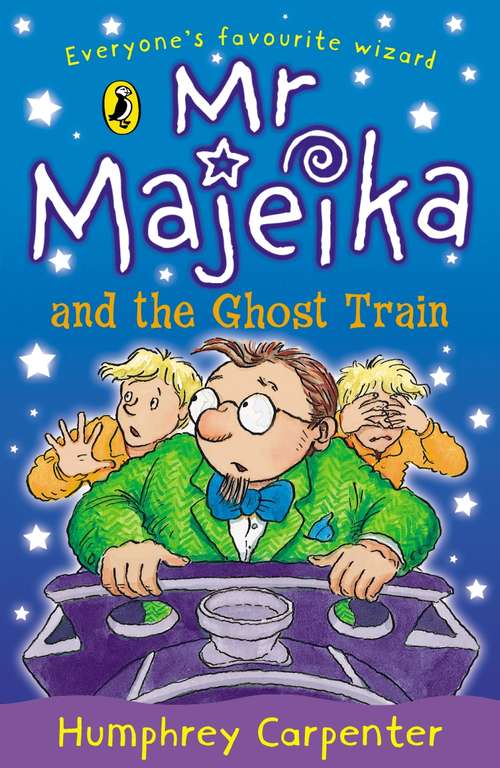 Book cover of Mr Majeika and the Ghost Train (Kestrel Kites Ser.)