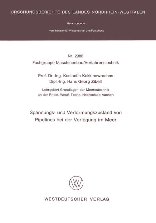 Book cover of Spannungs- und Verformungszustand von Pipelines bei der Verlegung im Meer (1980) (Forschungsberichte des Landes Nordrhein-Westfalen #2986)