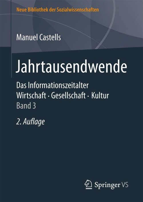 Book cover of Jahrtausendwende: Das Informationszeitalter. Wirtschaft. Gesellschaft. Kultur. Band 3 (Neue Bibliothek der Sozialwissenschaften)