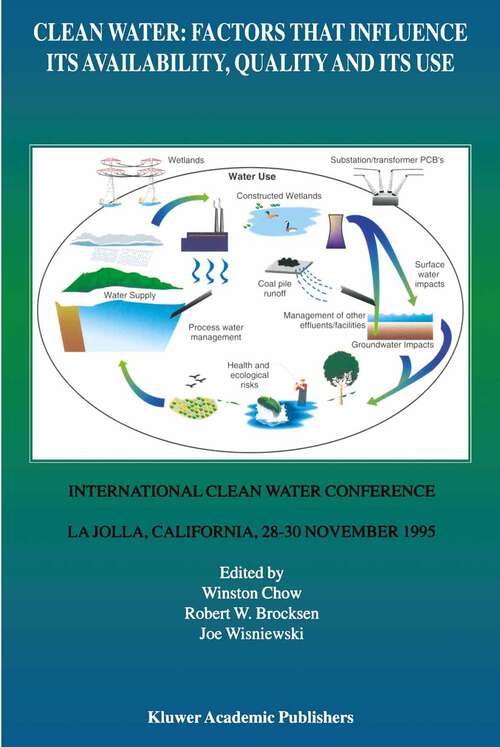 Book cover of Clean Water: International Clean Water Conference held in La Jolla, California, 28–30 November 1995 (1996)