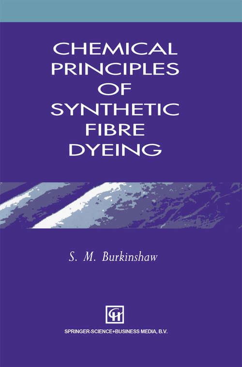 Book cover of Chemical Principles of Synthetic Fibre Dyeing (1995)