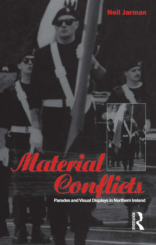 Book cover of Material Conflicts: Parades and Visual Displays in Northern Ireland (Explorations in Anthropology)